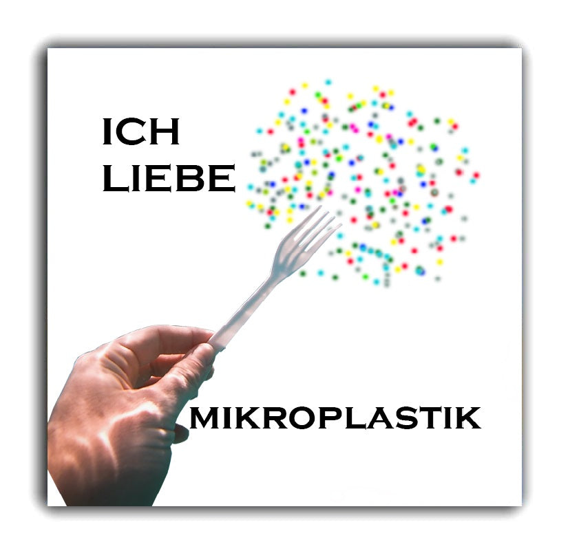 "ich liebe mikroplastik" Sticker